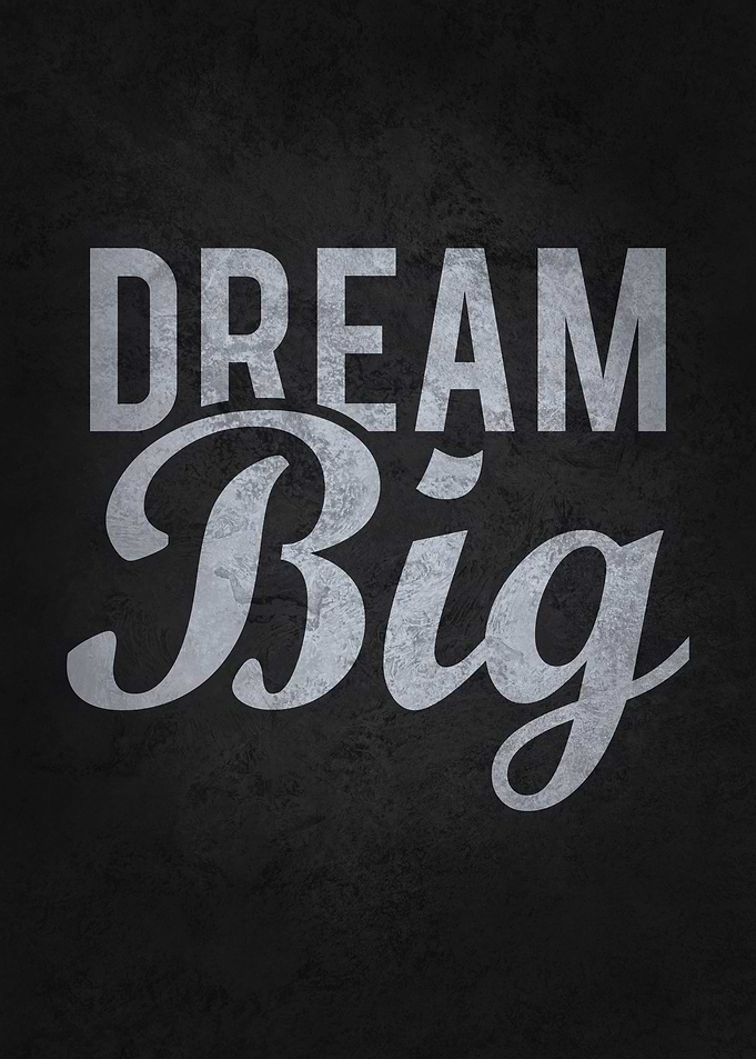 Dream Big