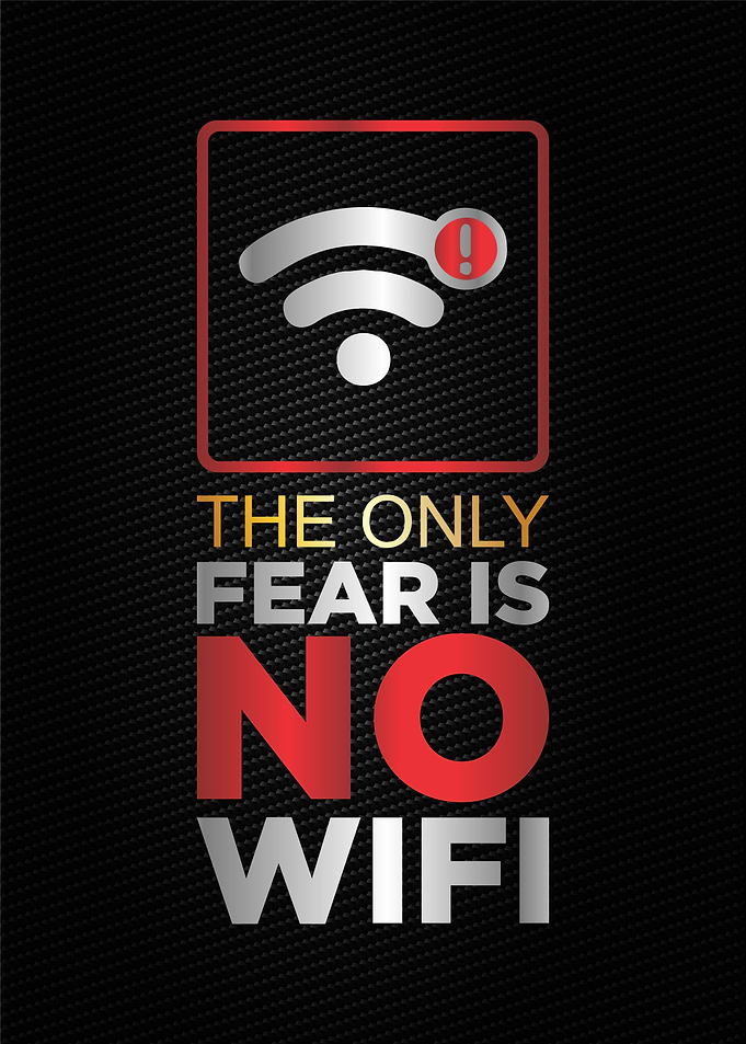 the only fear is no wifi