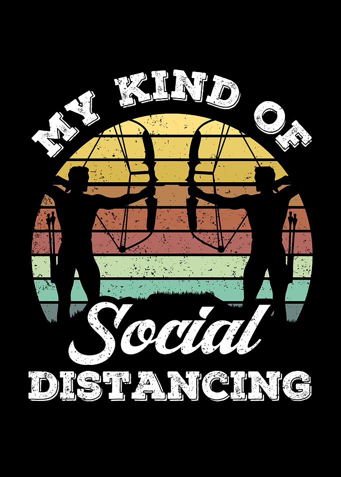 My kind of social distanci
