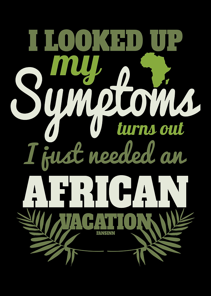 I have to go to Africa