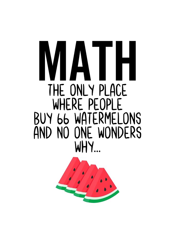 Math The Only Place Where