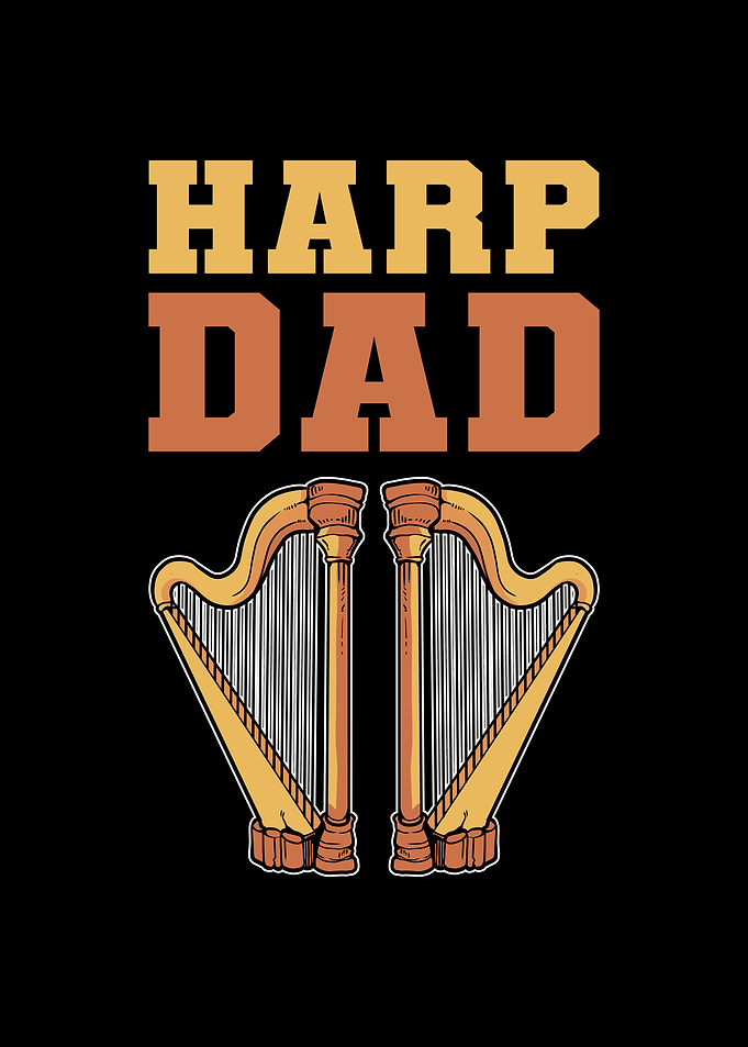 Harp Dad Harpist Dad