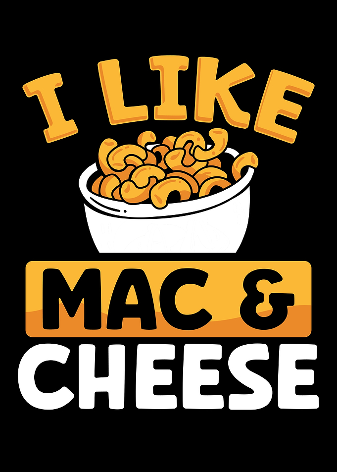 I like macaroni and cheese