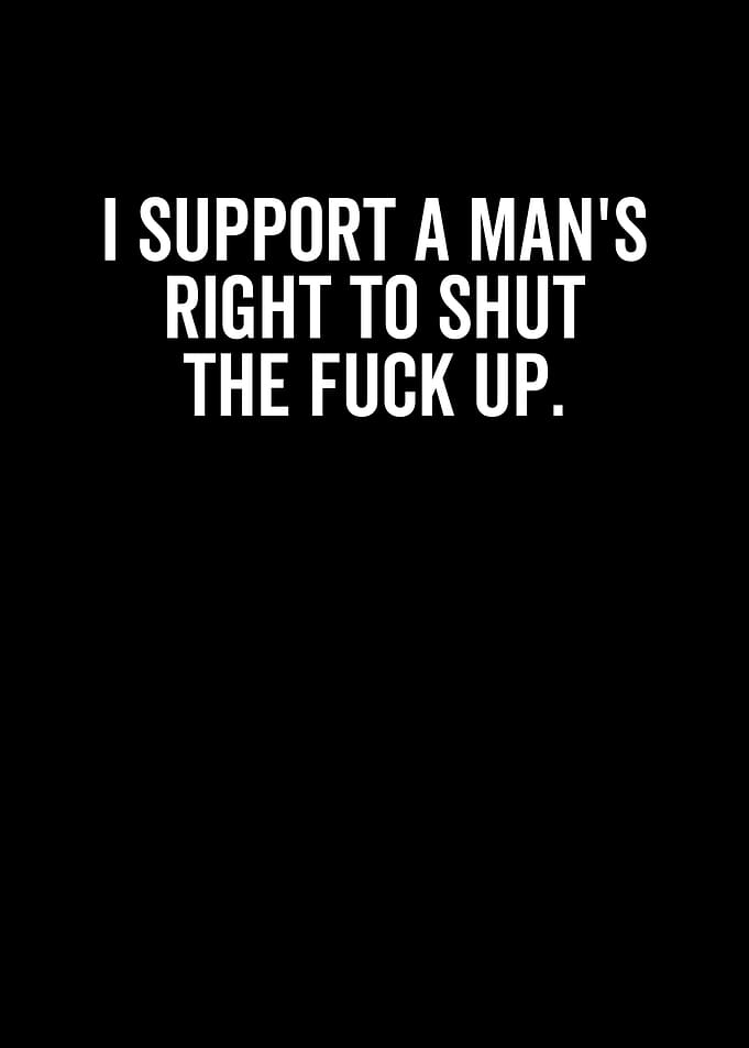 I Support A Mans Right To