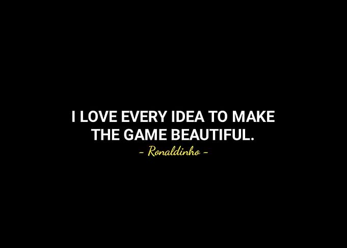 Ronaldinho quotes