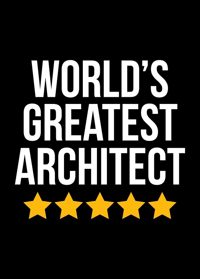 Worlds Greatest Architect