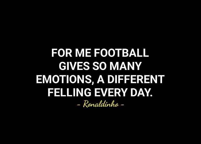 Ronaldinho quotes