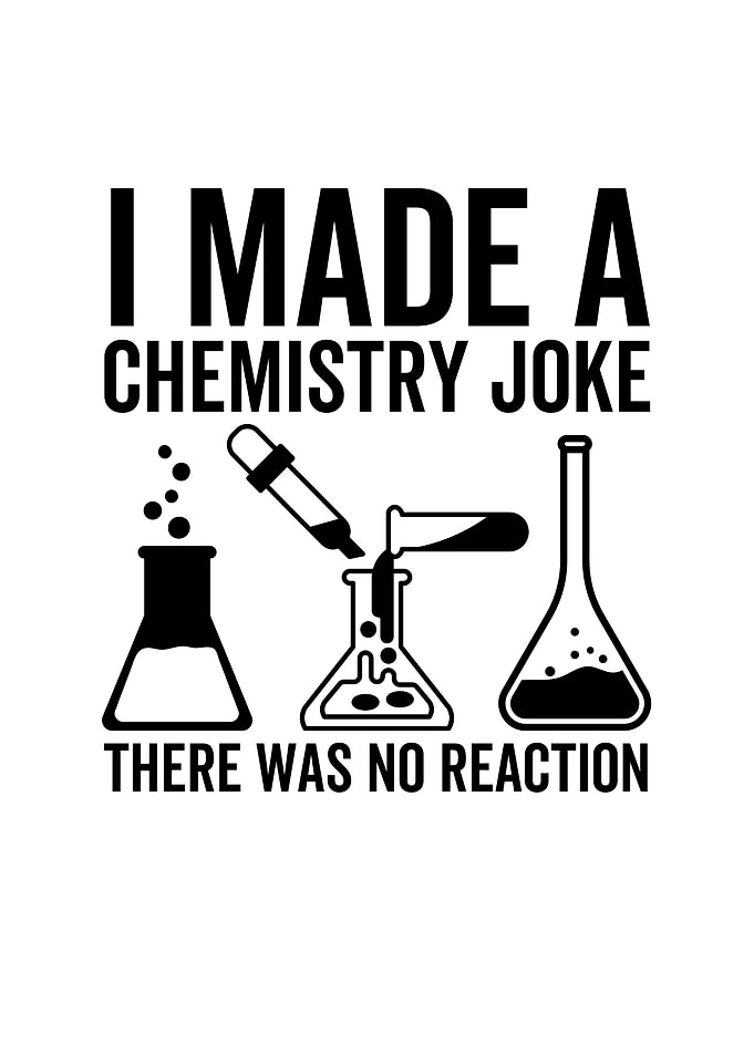 I Made a Chemistry Joke