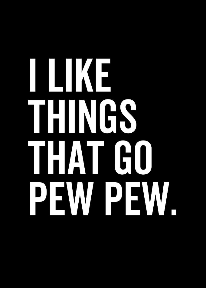 I Like Things That Go Pew