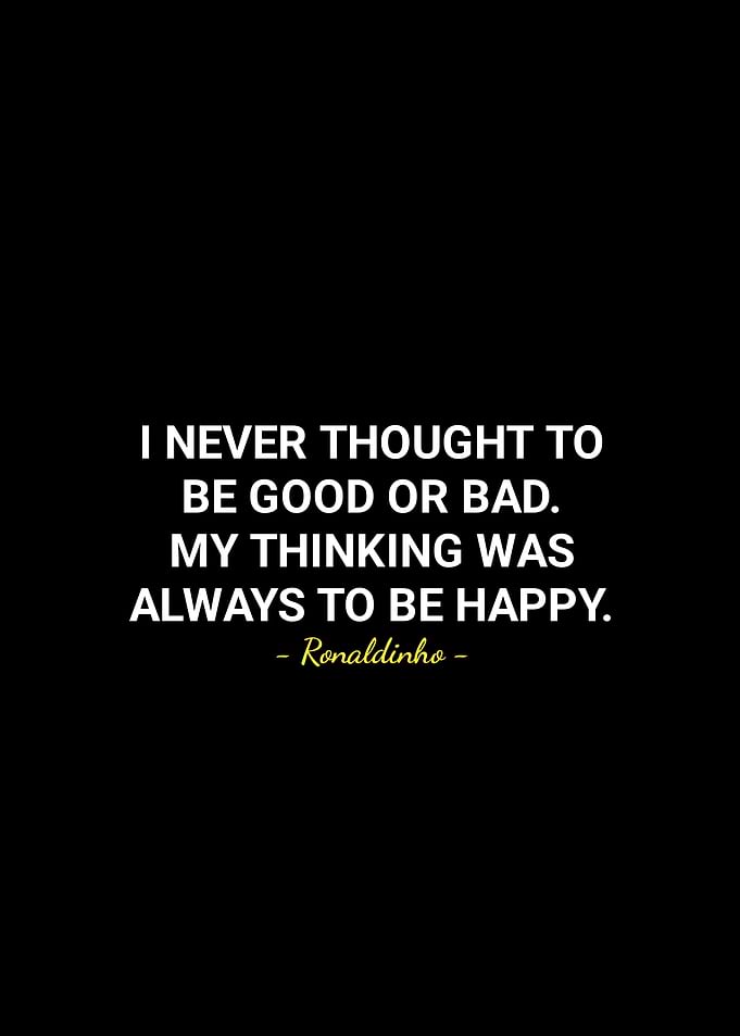 Ronaldinho quotes