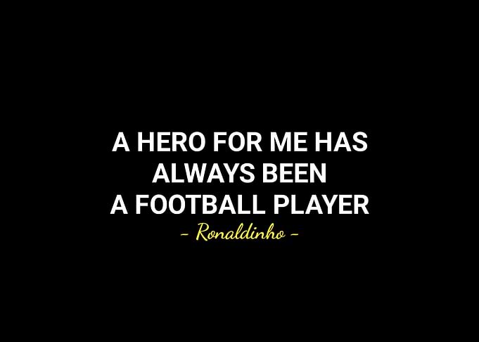 Ronaldinho quotes