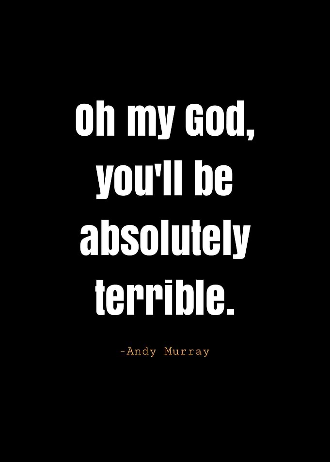 Andy Murray quotes
