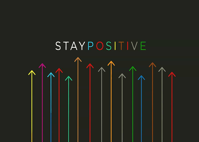 Stay positive bright side