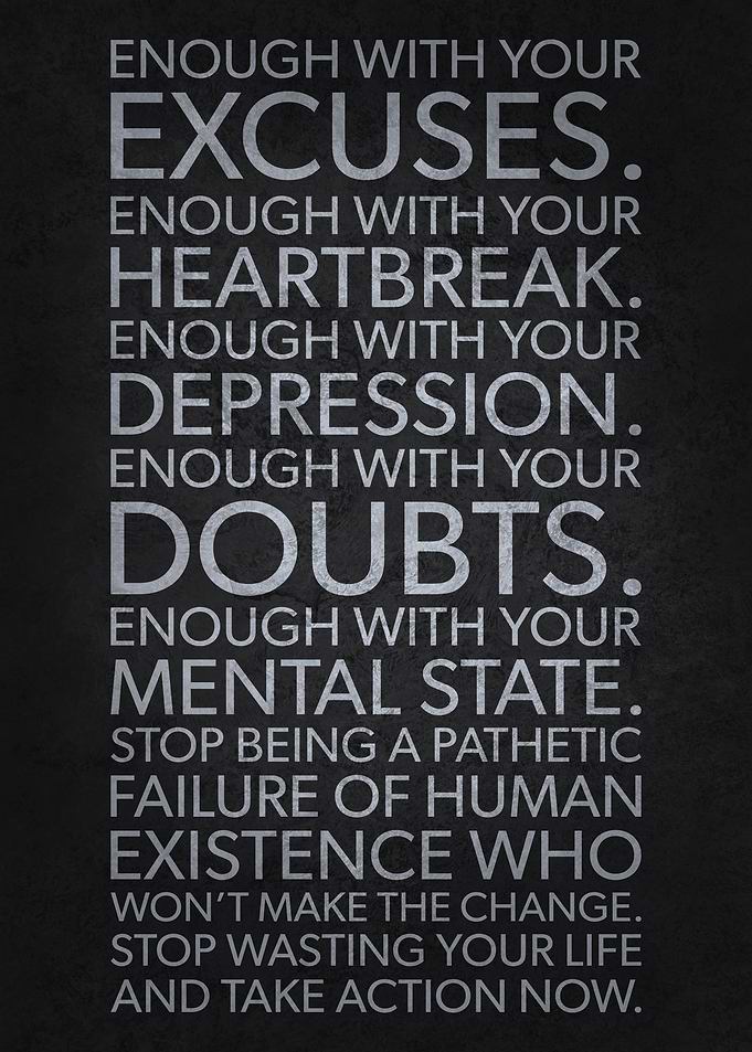 Enough With Your Excuses