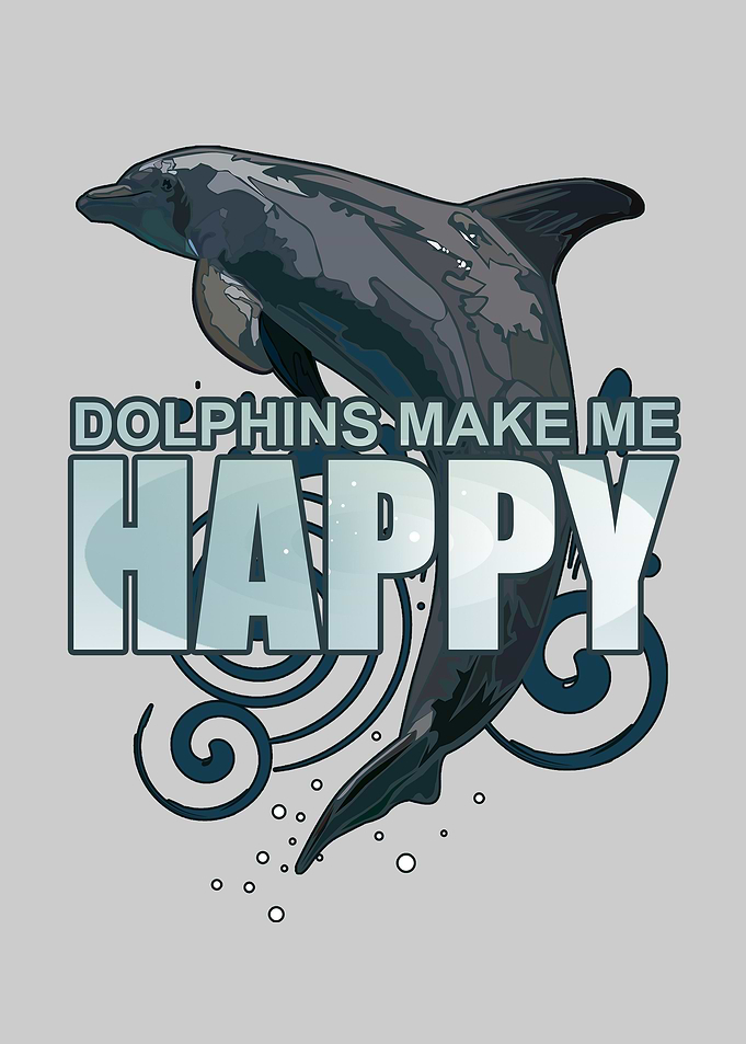 Dolphins Make Me Happy