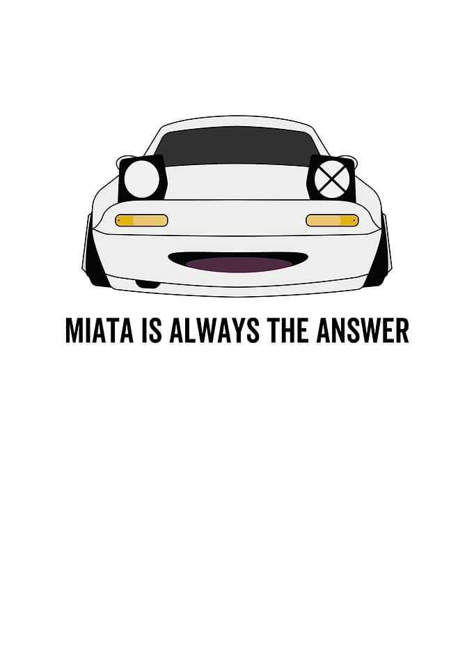 Miata Is Always The Answer