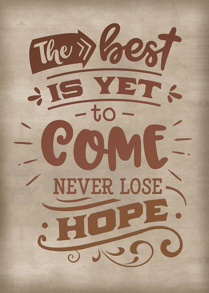 The best is yet to come