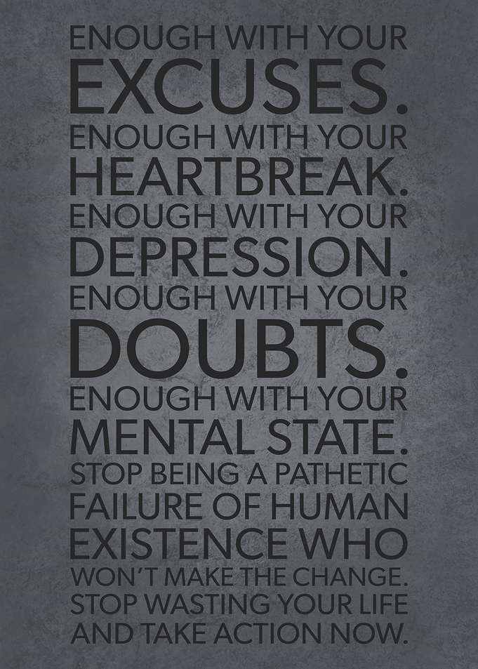 Enough With Your Excuses