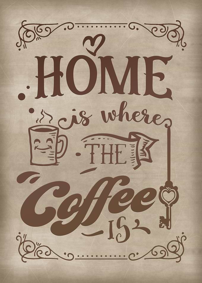 Home is where coffee is