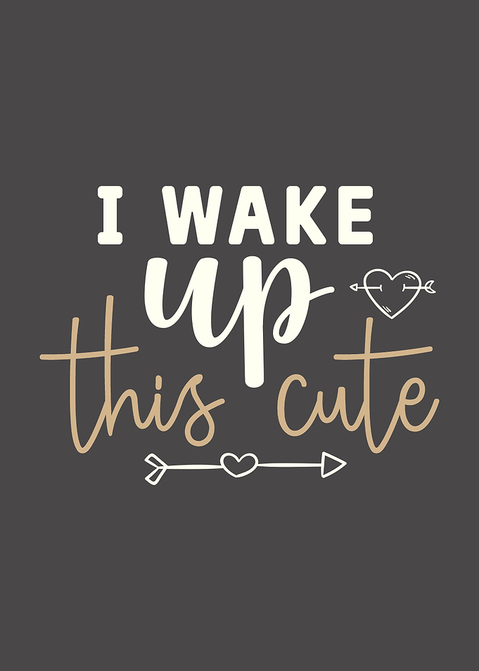 I wake up this cute