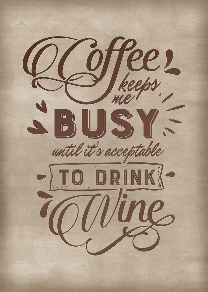 Coffee keeps me busy