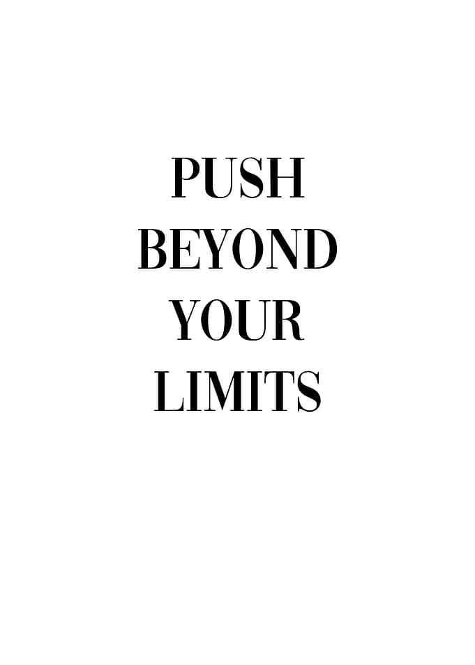Push Beyond Your Limit