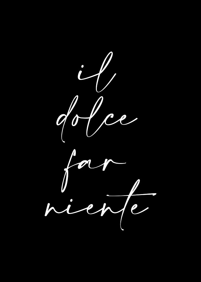Il Dolce Far Niente