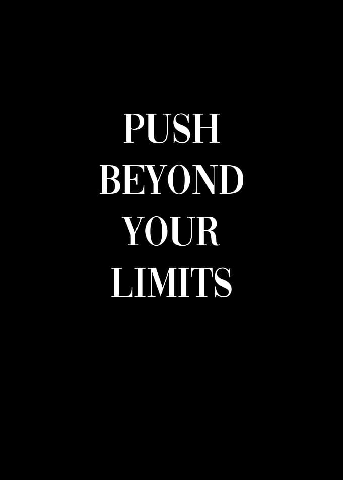 Push Beyond Your Limit