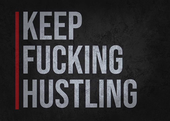 Keep Hustling