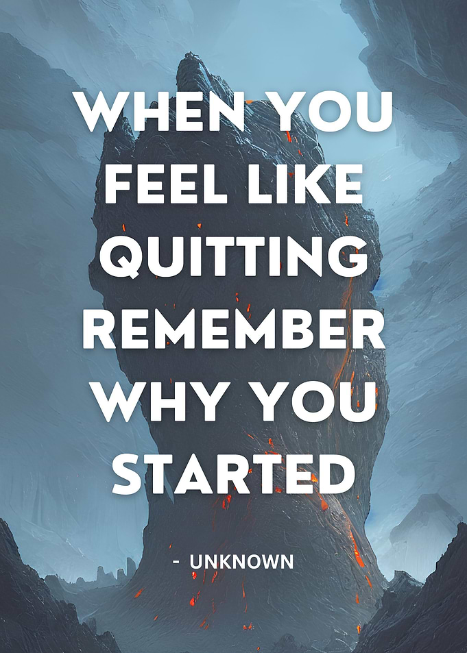 Remember Why You Started