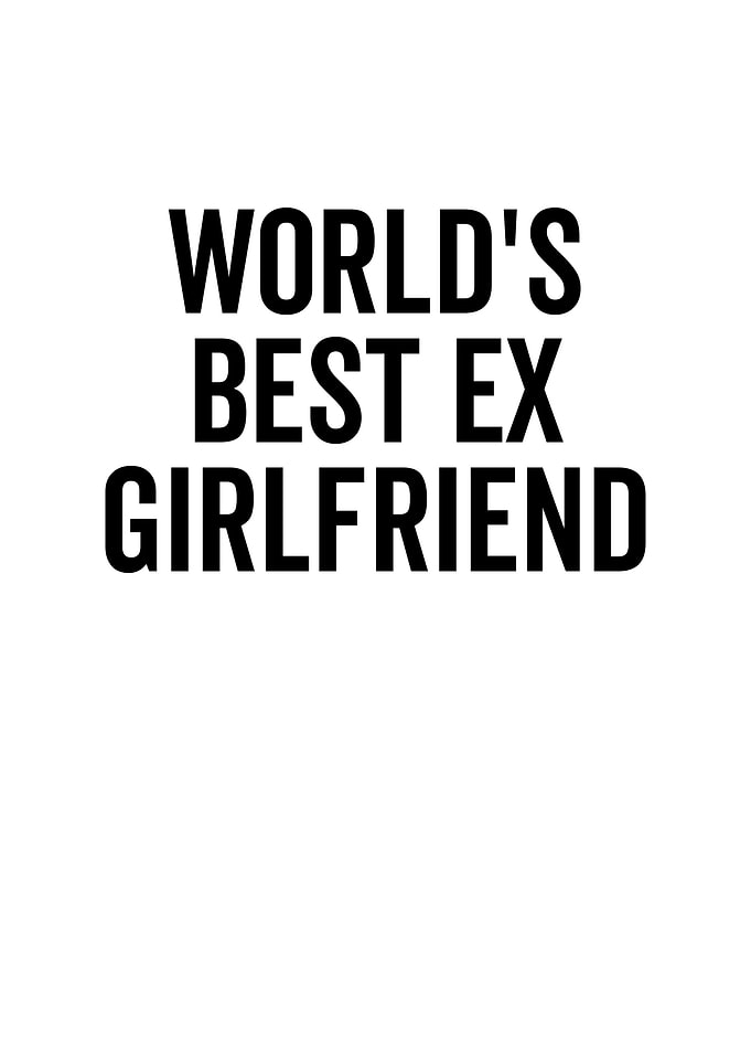 Worlds Best Ex Girlfriend