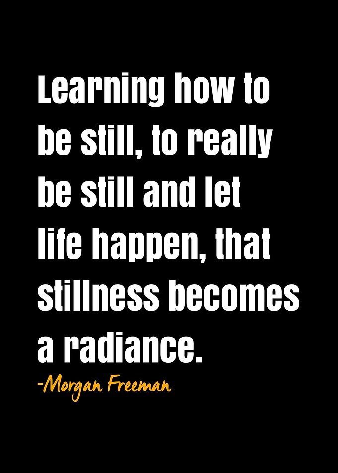 Morgan Freeman quote