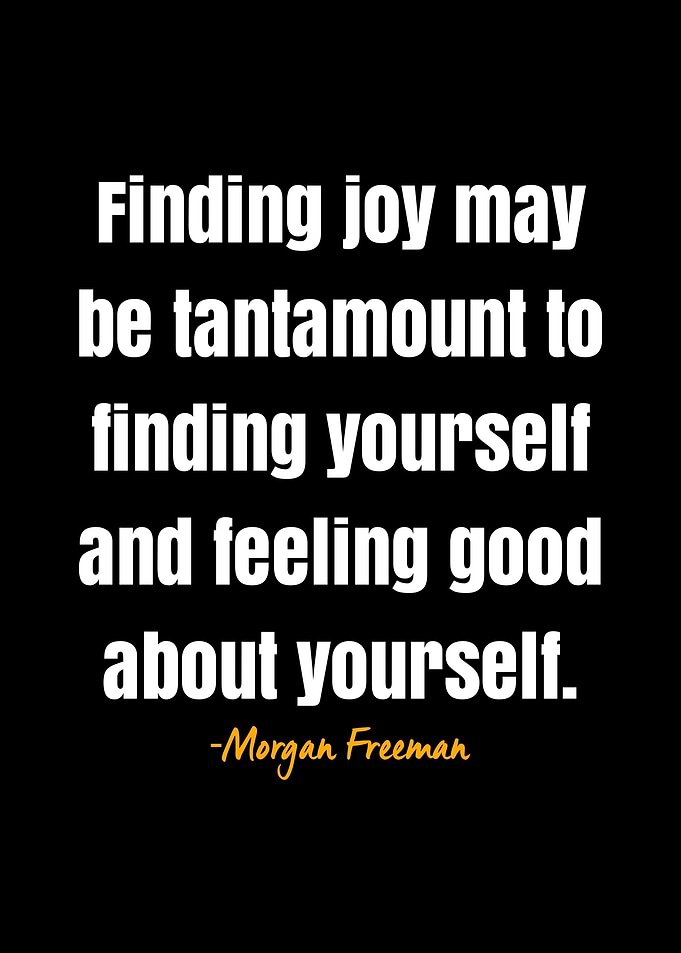 Morgan Freeman quote