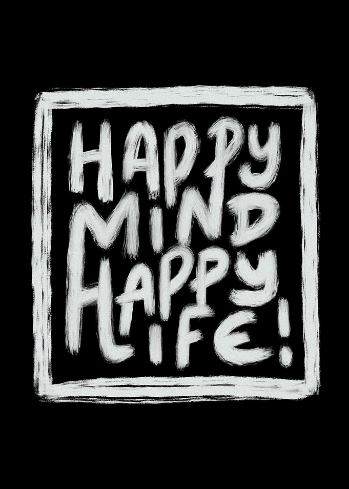 Happy Mind Happy Life
