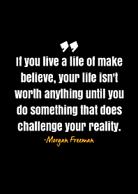 Morgan Freeman quote