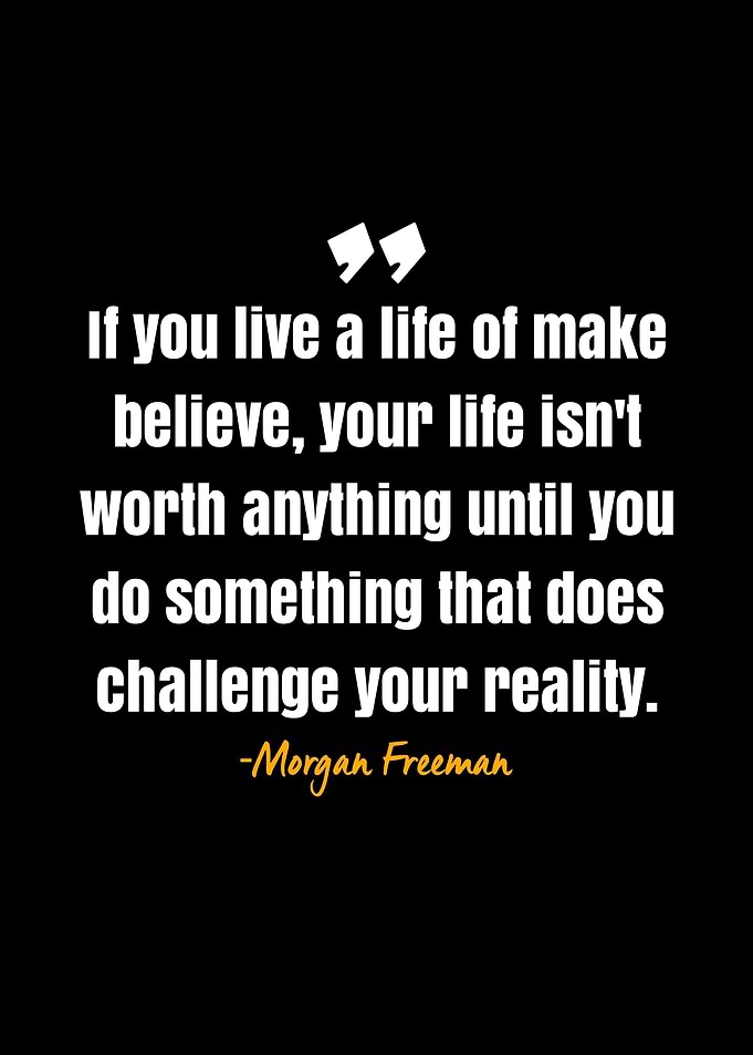 Morgan Freeman quote