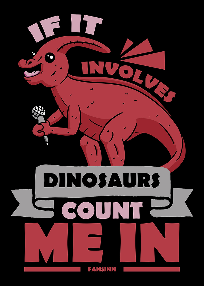 If It Involves Dinosaurs C