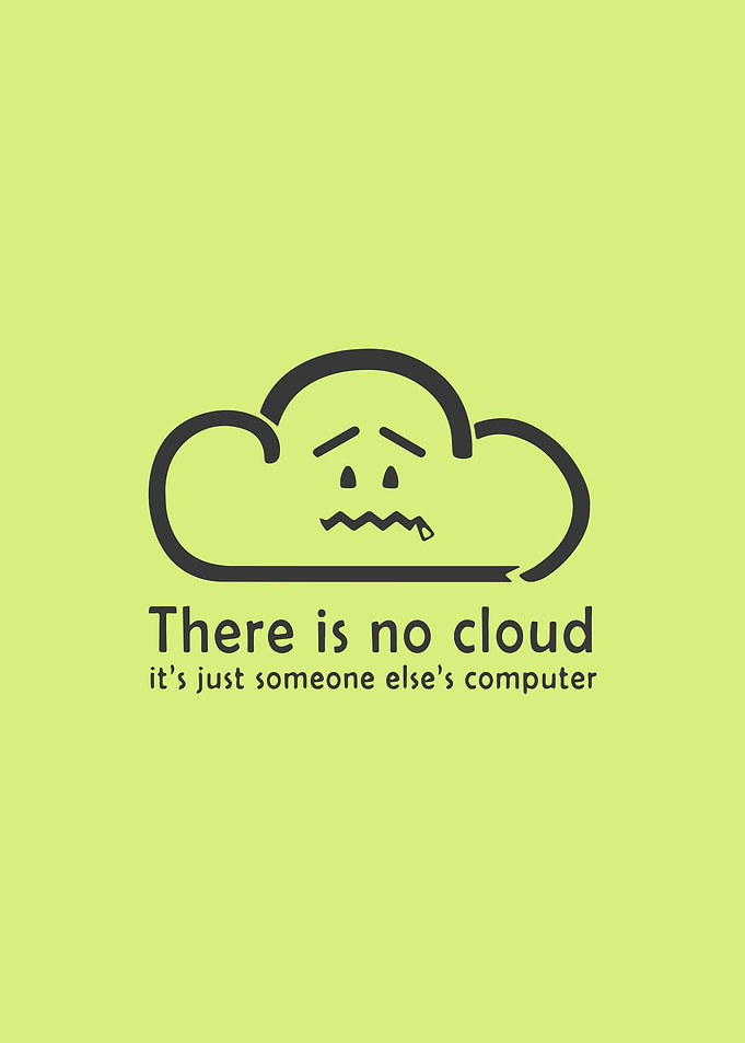 There is no cloud