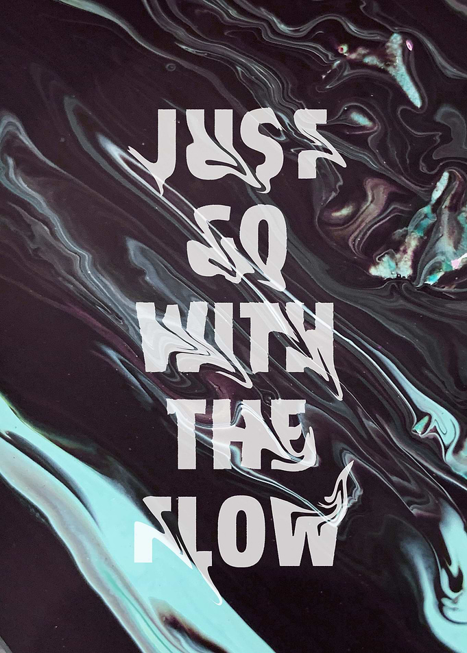 Just Go With The Flow