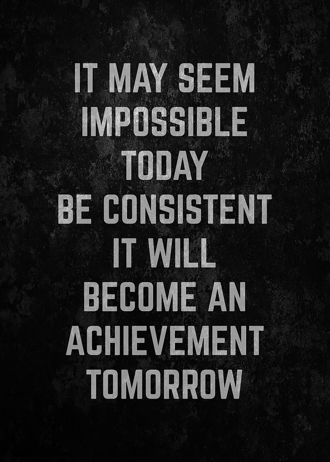 Be Consistent