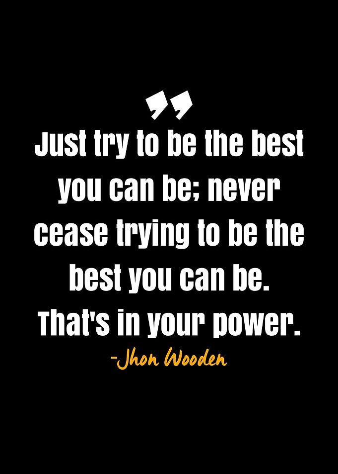Jhon Wooden quotes