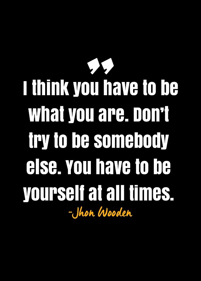 Jhon Wooden quotes
