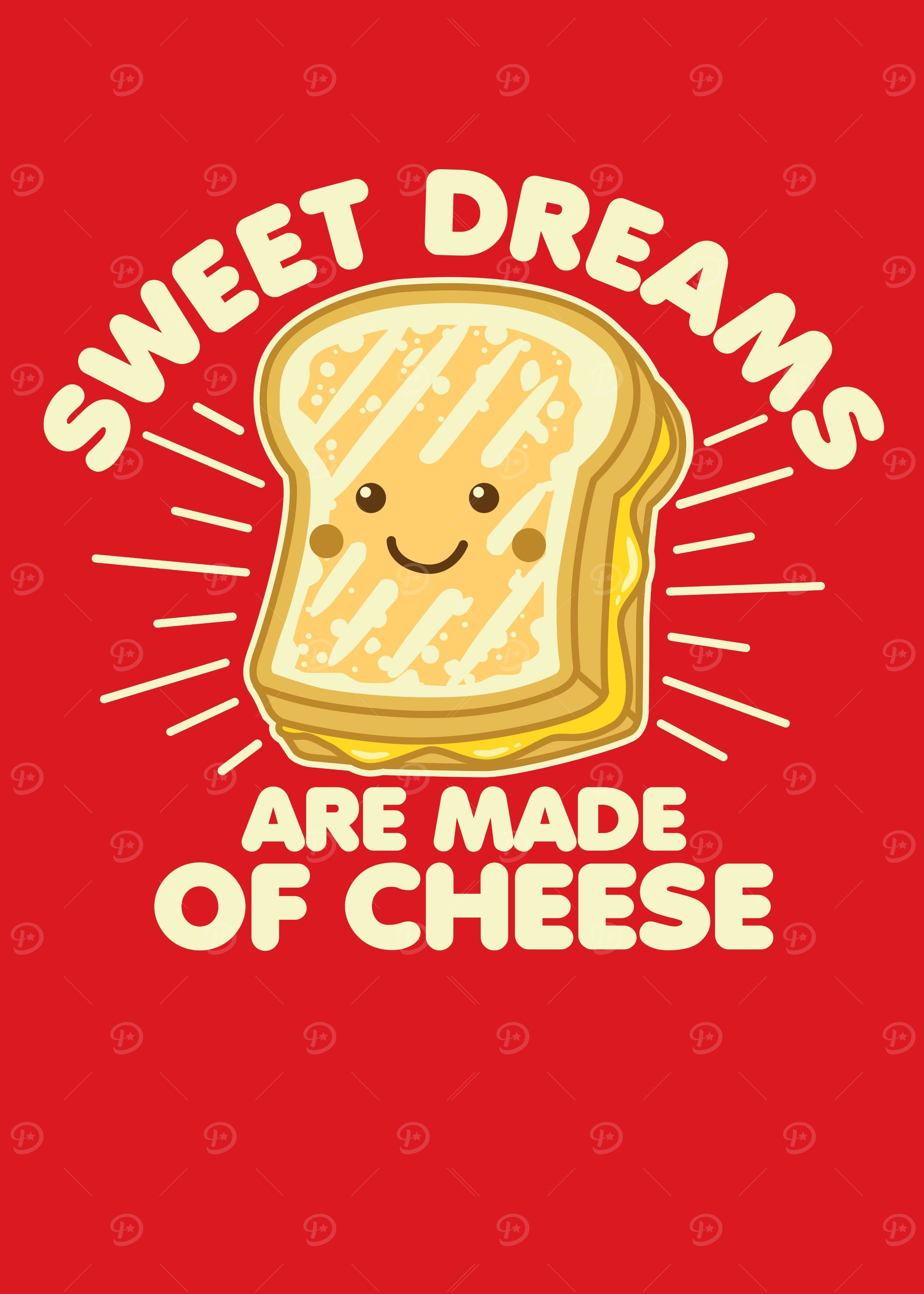 Sweet Dreams of Cheese