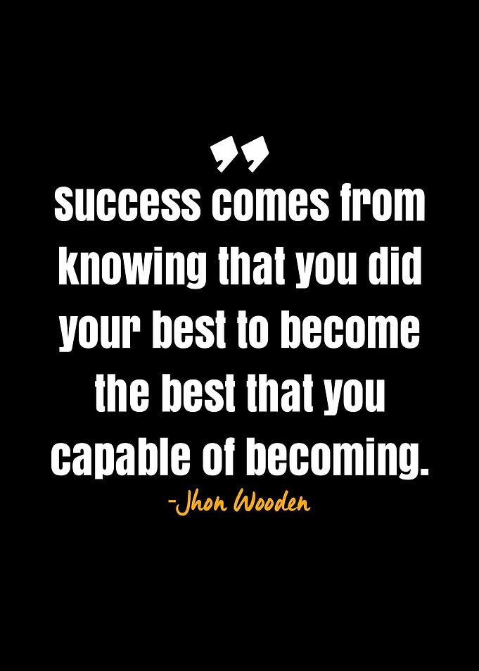 Jhon Wooden quotes