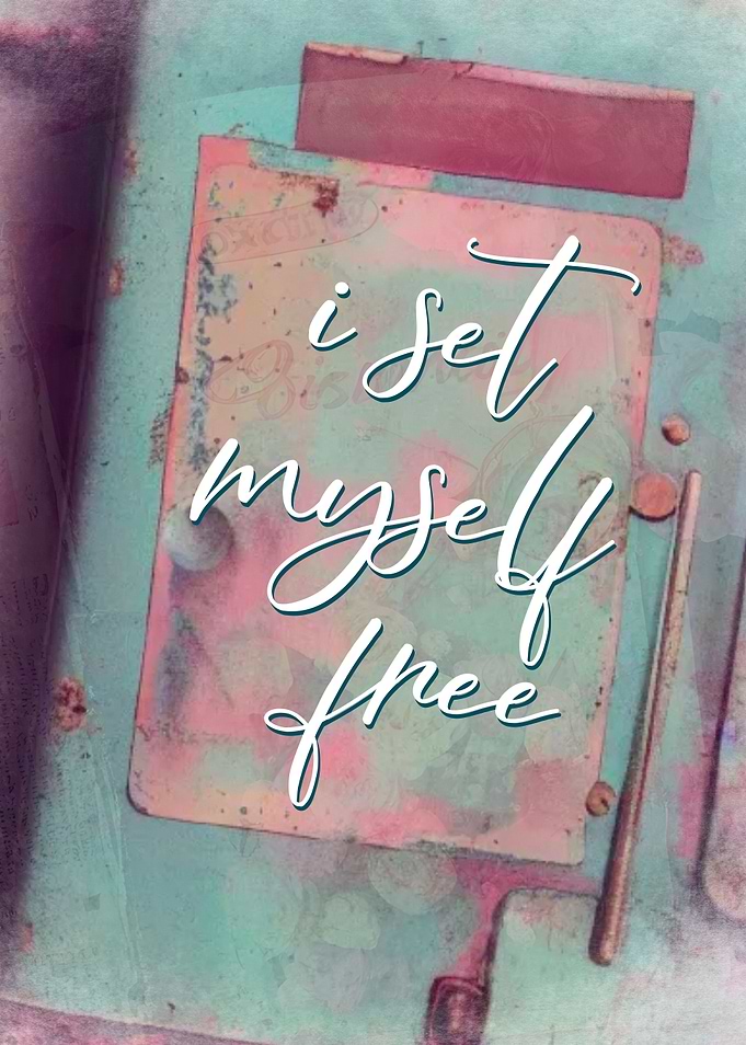 I Set Myself Free