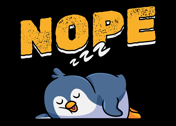 Nope Lazy Penguin