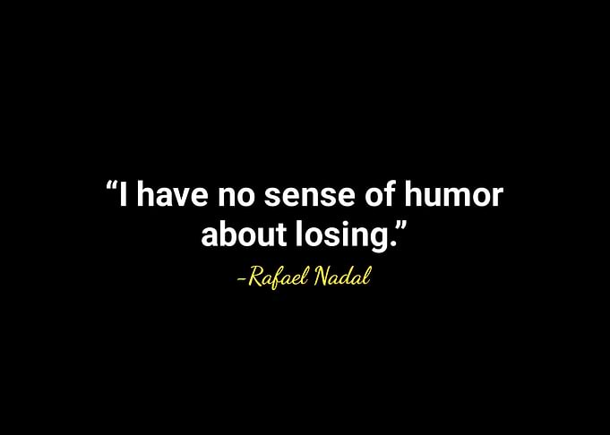 Rafael Nadal quotes