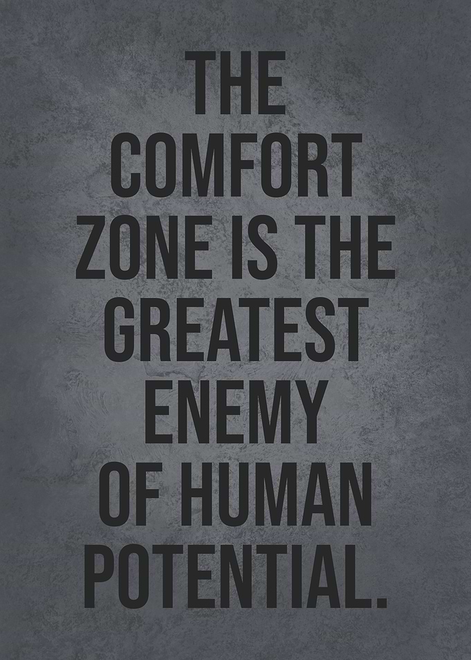 Comfort Zone Is The Enemy