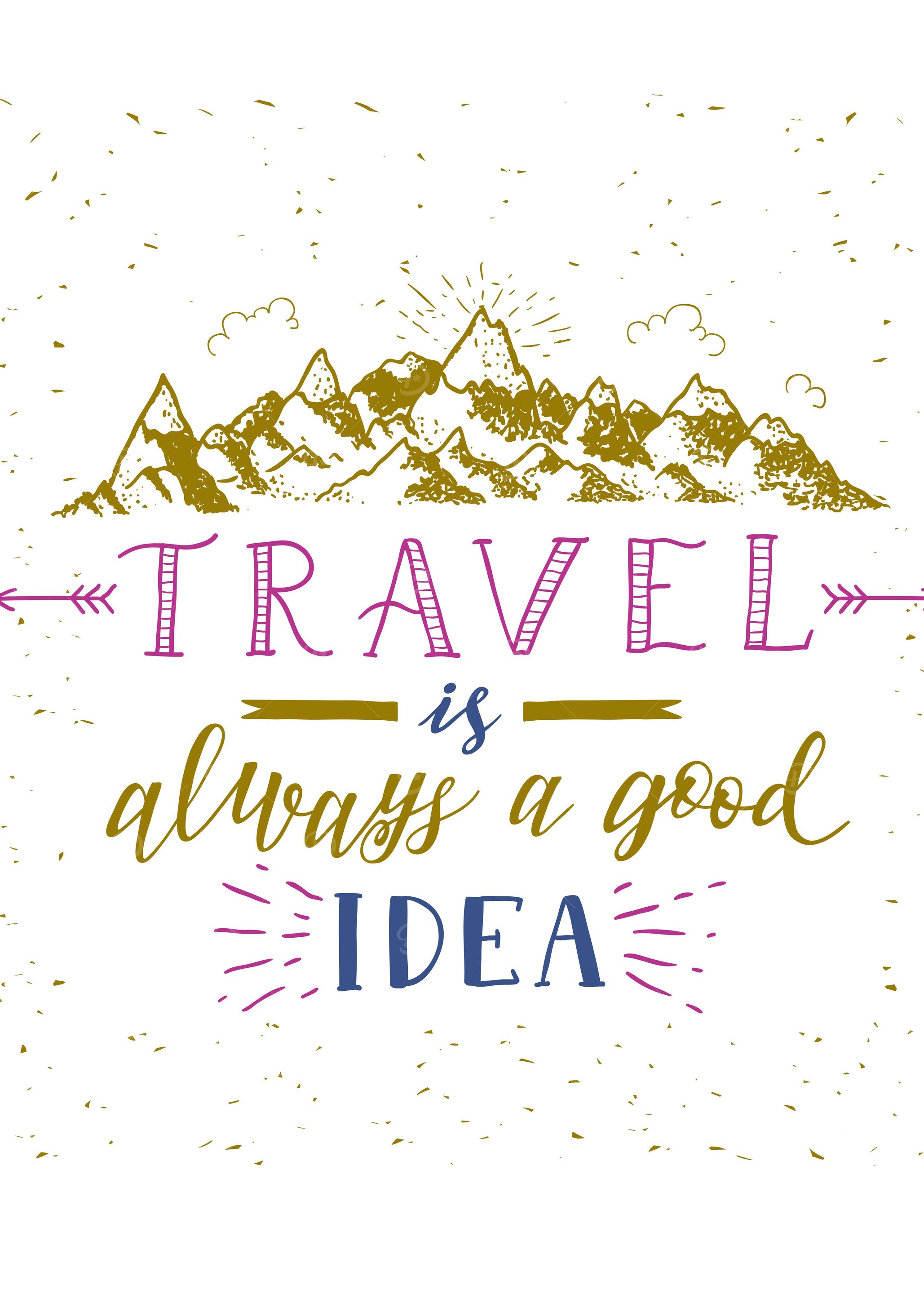 Travel is a good idea