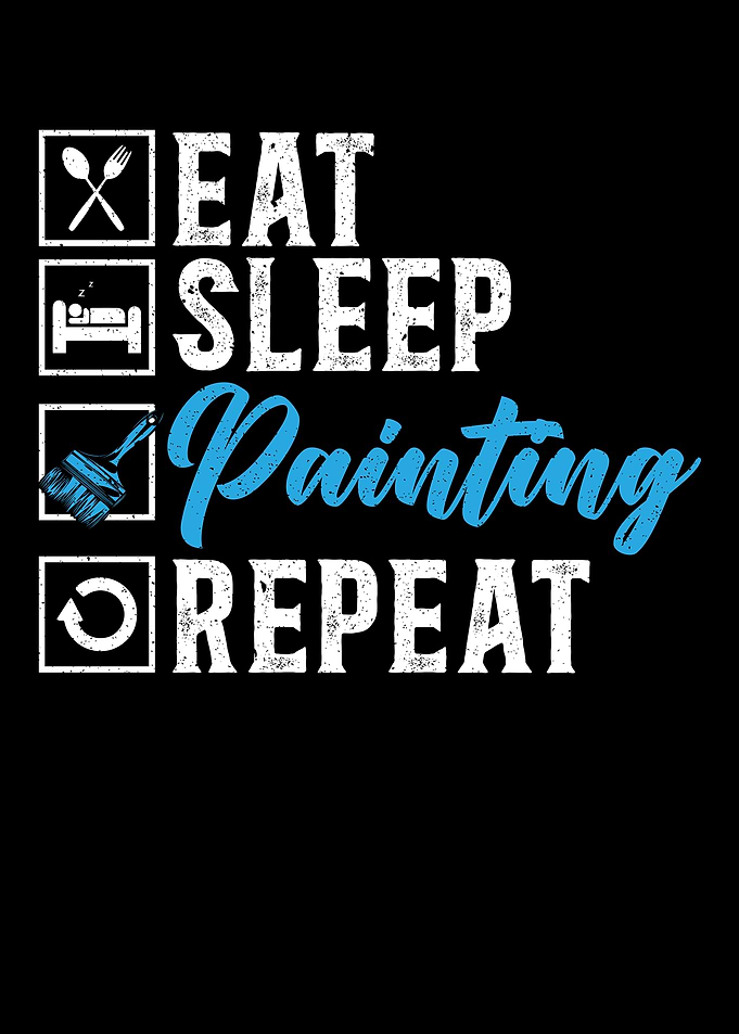 Eat Sleep Painting Repeat